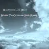 Roarshock and Weak - Between the Clouds and Space (Remix) - Single